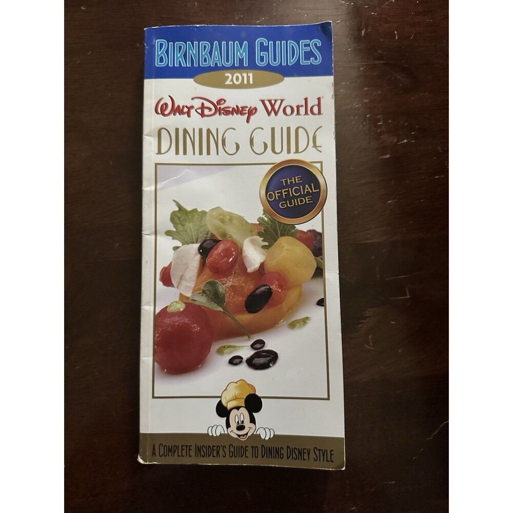 Birnbaum Guide 2011 The Official Walt Disney World Dining Guide